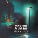 Rashid Ajami - Dark City