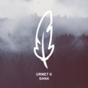 Urmet K - Sana