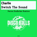 Charlie - Switch The Sound (Darren Studholme Classic House Remix)