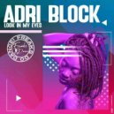 Adri Block - Look In My Eyes (Original Mix)