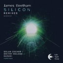 James Beetham - Silicon (Golan Zocher Remix)