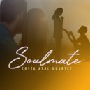 Costa Azul Quartet - Soulmate ()