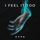 DCPA - I Feel It Too ()