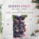ZAC feat. LENN V - Seventh Street (Albuquerque & Who Else Remix)