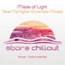 Made Of Light - Take Me Higher (Cinematic Vocal Mix)