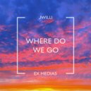 Jwilli - Where Do We Go