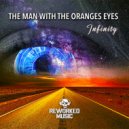 The Man With The Oranges Eyes - Infinity
