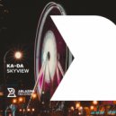 Ka-Da - Skyview (Original Mix)