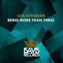Oja Soulman - Being More Than Three