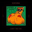 Softmal - Don't You See