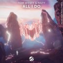 Tom Westy, NGTY - All I Do