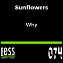 Sunflowers - Why