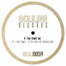 Louie Gomez - If You Want Me