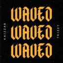 KaizzaB & Trizzy - Waved