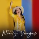 Nancy Vargas - Regresó La Legendaria
