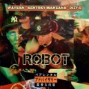 Waysan & Diey G & Kentoky Manzana - Robot (feat. Kentoky Manzana) ()