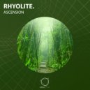 rhyolite. - Ascension (Original Mix)