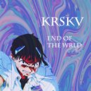 KrsKv - end of the wrld ()
