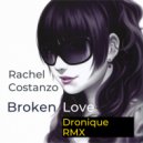 Rachel Costanzo, Dronique - Broken Love (Dronique remix)