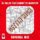 DJ GALIN feat.Sammy vs.Marusya - Gettin High (Original Mix)