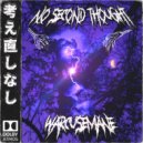 Warcu$eMane - No Second Thought ()