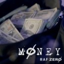 Raf Zero - Money
