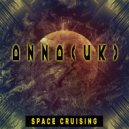 Anna (UK) - Space Cruising
