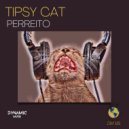Tipsy Cat - Perreito (Original Mix)