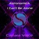 Astronomica - I Can't Be Alone