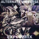 EXPLOZIIIX - Alternate Universe ()