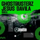 Ghostbusterz, Jesus Davila - Baila