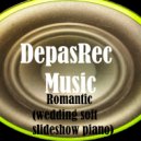 DepasRec - Romantic (wedding soft slideshow piano)