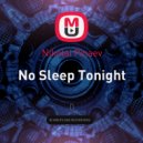 Nikolai Pinaev - No Sleep Tonight ()