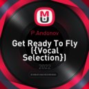 P.Andonov - Get Ready To Fly (Vocal Selection)