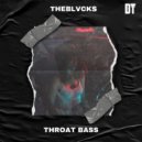 TheBlvcks - Throat Bass (Original Mix)