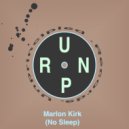 Marlon Kirk - No Sleep