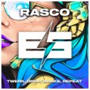 Rasco - Twerk, Drop, Shake, Repeat (Original Mix)