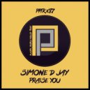 Simone D Jay - Praise You