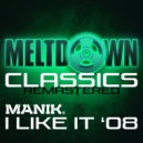 Manik (NZ) - I Like It \'08 (Original Mix)