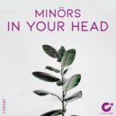 Minörs - In Your Head (Original Mix)