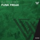 DJ Felix Rey - Funk Freak
