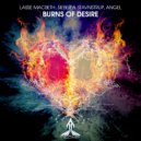 Lasse Macbeth, Sieber & Stavnstrup, Angel - Burns Of Desire (Original Mix)