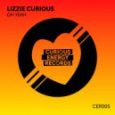 Lizzie Curious - Oh Yeah (Original Mix)