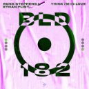 Ross Stephens & Ethan Flint - Think I\'m In Love (Original Mix)