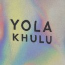 YOLA - Khulu