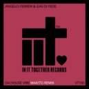 Angelo Ferreri & Gas Di Fede - Da House Vibe (Makito Remix)