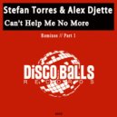 Stefan Torres & Alex Djette - Can\'t Help Me No More (Adam Sommer Toneback Remix)