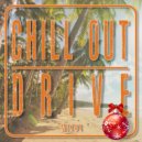 Various Artists - Chill out Drive #1 (Continuous DJ Mix)