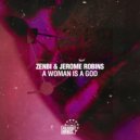 Zenbi & Jerome Robins - A Woman Is A God (Original Mix)