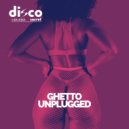 Disco Secret, Luca Laterza - Ghetto Unplugged (Original Mix)
